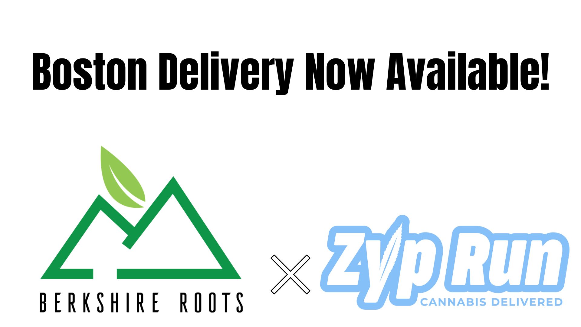 Boston Delivery Now Available through Zyp Run! Berkshire Roots