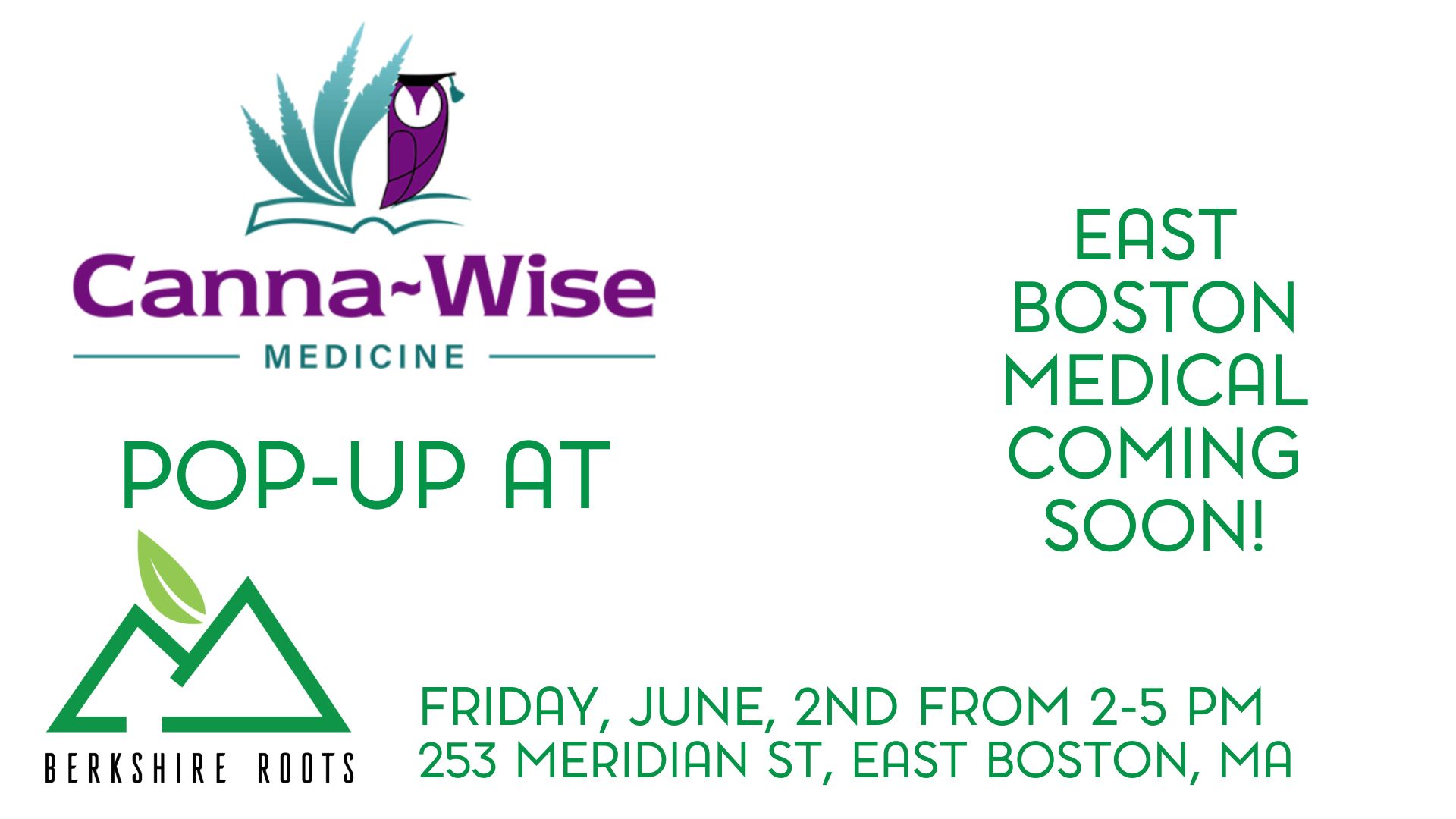 Canna~wise Medical Pop up at Berkshire Roots East Boston